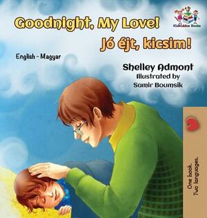 Goodnight, My Love!: English Hungarian by Kidkiddos Books, Shelley Admont