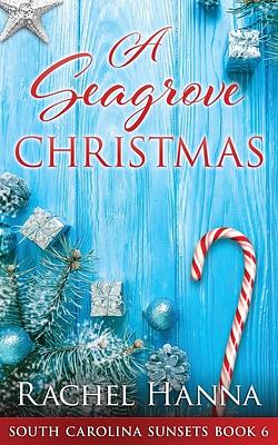 A Seagrove Christmas by Rachel Hanna