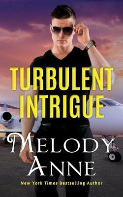 Turbulent Intrigue by Melody Anne