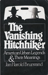 The Vanishing Hitch-hiker by Jan Harold Brunvand