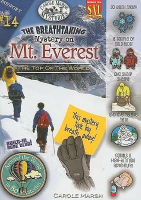 The Breathtaking Mystery on Mount Everest: The Top of the World by Carole Marsh