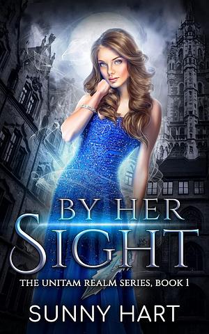 By Her Sight by Sunny Hart