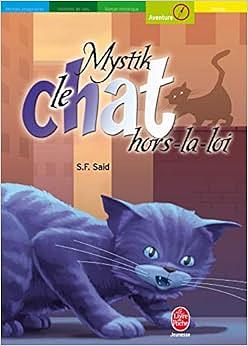 Mystik, le chat hors-la-loi by SF Said