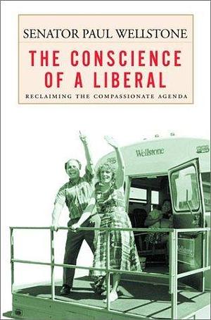 Conscience of a Liberal by Paul Wellstone, Paul Wellstone