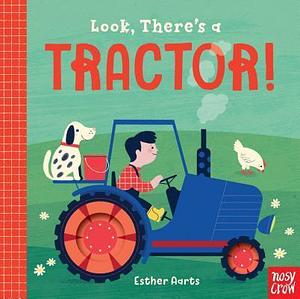 Look, There's a Tractor! by Esther Aarts