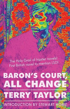 Baron's Court, All Change by Stewart Home, Terry Taylor