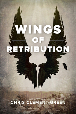 Wings of Retribution by Chris Clement-Green