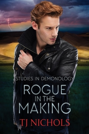 Rogue in the Making by T.J. Nichols