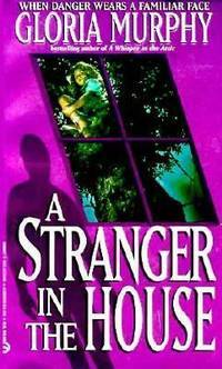 A Stranger in the House by Gloria Murphy