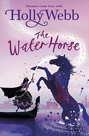 The Water Horse by Holly Webb