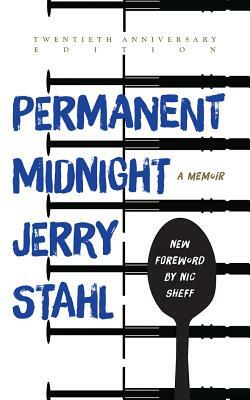 Permanent Midnight: A Memoir (20th Anniversary Edition) by Jerry Stahl