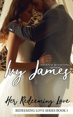 Her Redeeming Love by Ivy James