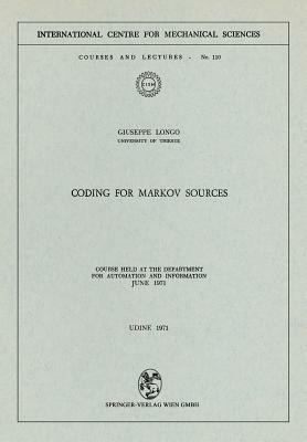 Coding for Markov Sources: Course Held at the Department for Automation and Information June 1971 by Giuseppe Longo