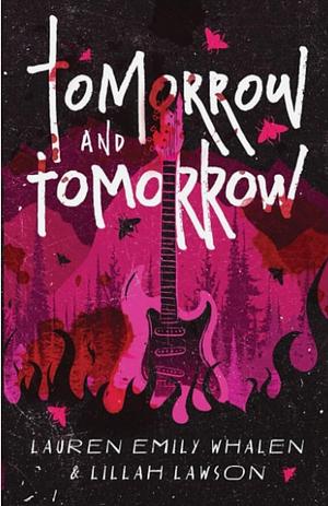 Tomorrow and Tomorrow by Lillah Lawson, Lauren Emily Whalen