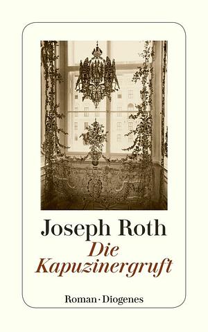 Die Kapuzinergruft by Joseph Roth