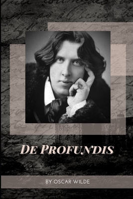 De Profundis: Annotated by Oscar Wilde