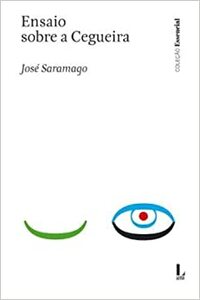 Ensaio Sobre a Cegueira by José Saramago