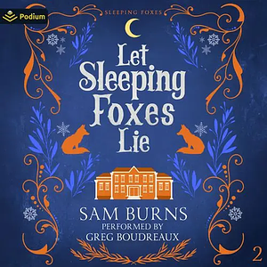 Let Sleeping Foxes Lie by Sam Burns