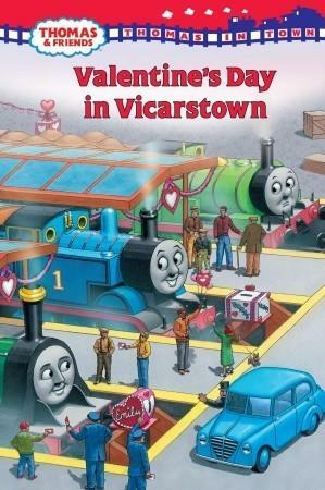 Thomas in Town: Valentine's Day in Vicarstown by Wilbert Awdry