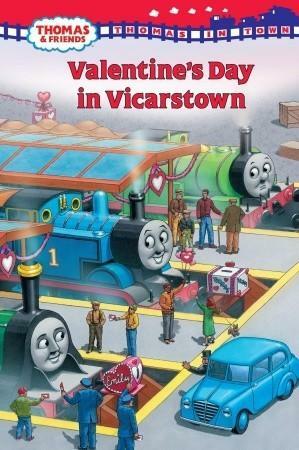 Thomas in Town: Valentine's Day in Vicarstown by W. Awdry