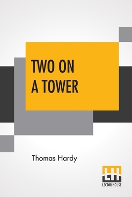Two On A Tower by Thomas Hardy