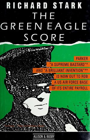 The Green Eagle Score by Richard Stark