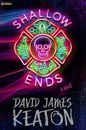 Shallow Ends by David James Keaton