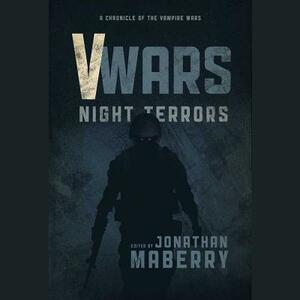 V Wars: Night Terrors: New Stories of the Vampire Wars by James A. Moore