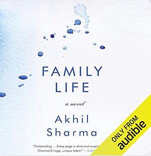 Family Life by Akhil Sharma