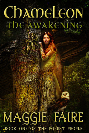 Chameleon: The Awakening by Maggie Lynch, Maggie Faire