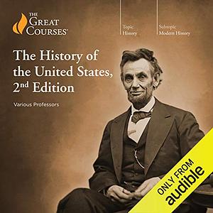 The History of the United States, 2nd Edition, Vols. 1-7 (The Great Courses, Lecture Transcript and Course Guide) (The Great Courses) by Gary W Gallagher, Patrick Allitt