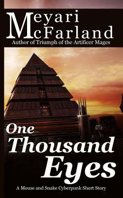 One Thousand Eyes: A Mouse and Snake Cyberpunk Short Story by Meyari McFarland