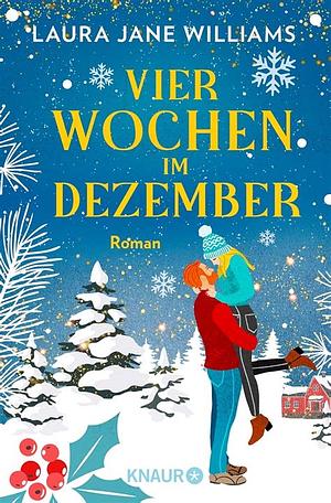 Vier Wochen im Dezember: Roman by Laura Jane Williams
