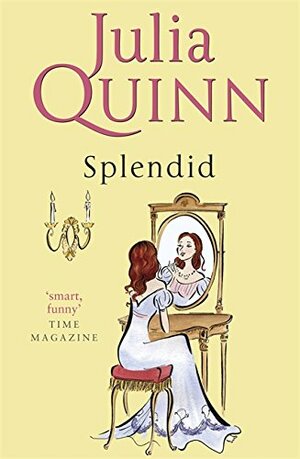 Splendid by Julia Quinn