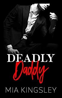 Deadly Daddy by Mia Kingsley