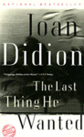 A Última Coisa Que Ele Queria by Joan Didion