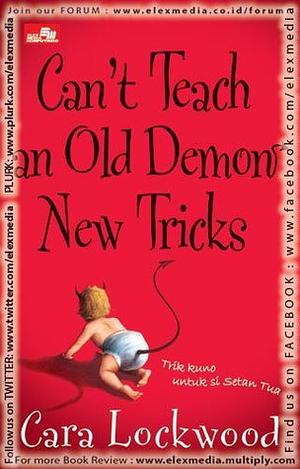 Can't Teach an Old Demon New Tricks - Trik Kuno Untuk Si Setan Tua by Cara Lockwood