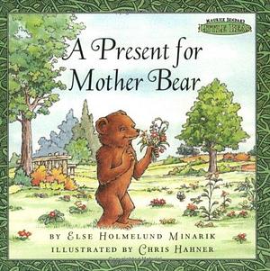 Maurice Sendak's Little Bear: A Present for Mother Bear by Else Holmelund Minarik