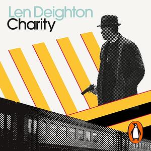 Charity by Len Deighton