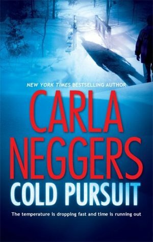 Cold Pursuit by Carla Neggers