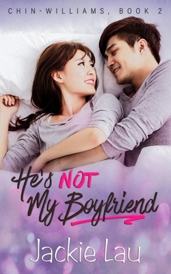 He's Not My Boyfriend by Jackie Lau