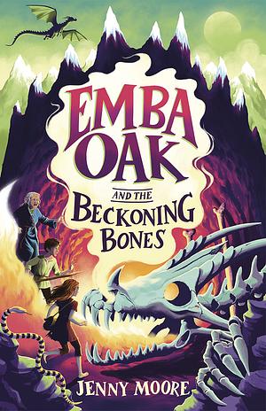 Emba Oak and the Beckoning Bones by Jenny Moore