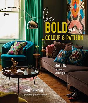 Be Bold with Colour and Pattern by Emily Henson