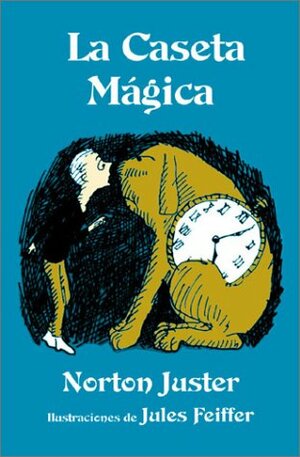 La Caseta Magica by Norton Juster, Jules Feiffer