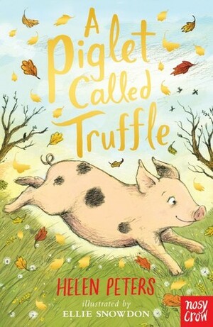 A Piglet Called Truffle by Helen Peters, Ellie Snowdon