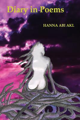 Diary in Poems by Hanna Abi Akl