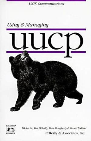 Using & Managing UUCP by Grace Todino, Dale Dougherty, Tim O'Reilly