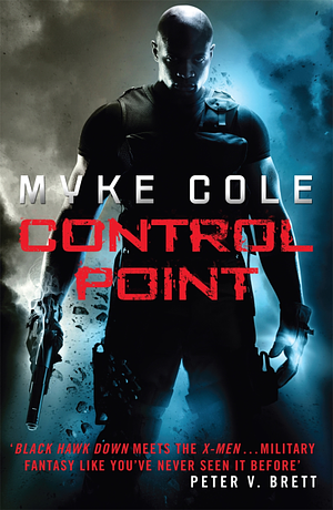 Control Point: A thrilling military fantasy to set your pulse racing by Myke Cole