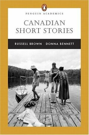 Canadian Short Stories by Russell Brown, Donna Bennett