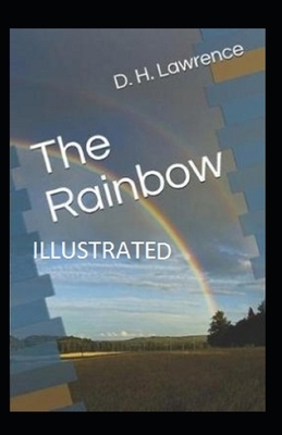 The Rainbow Illustrated by D.H. Lawrence